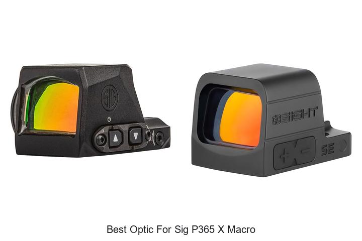 Best Optic For Sig P365 X Macro: Ultimate Accuracy Hack